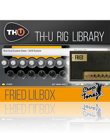 Choptones Fried Lilbox | Overloud